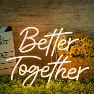 LED Sign - Better Together